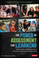 The Power of Assessment for Learning : Twenty Years of Research and Practice in UK and US Classrooms-9781544361468