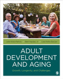 Adult Development and Aging : Growth, Longevity, and Challenges-9781544361666