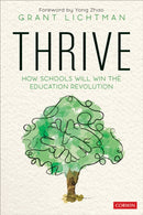 Thrive : How Schools Will Win the Education Revolution-9781544381244