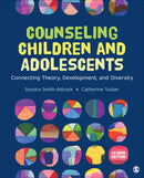 Counseling Children and Adolescents : Connecting Theory, Development, and Diversity-9781544385990