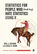 Statistics for People Who (Think They) Hate Statistics Using R - International Student Edition-9781544387888