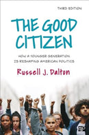 The Good Citizen : How a Younger Generation Is Reshaping American Politics-9781544395852