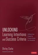 Unlocking: Learning Intentions : Shifting From Product to Process Across the Disciplines-9781544399683