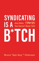 Syndicating Is a B*tch : And Other Truths You Haven't Been Told-9781544506043