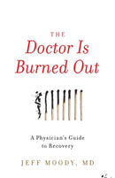 The Doctor Is Burned Out