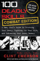 100 Deadly Skills : A Navy SEAL's Guide to Crushing Your Enemy, Fighting for Your Life, and Embracing Your Inner Badass-9781544518862