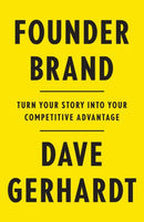 Founder Brand : Turn Your Story Into Your Competitive Advantage-9781544523408