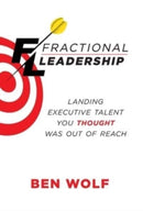 Fractional Leadership : Landing Executive Talent You Thought Was Out of Reach-9781544523613