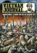 Vietnam Journal - Book 3 : From the Delta to Dak To-9781545303290