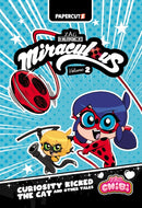 Miraculous Chibi Vol. 2 : Curiosity Kicked the Cat and Other Tales-9781545801048