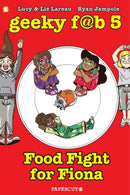 Geeky Fab 5 Vol. 4 : Food Fight For Fiona-9781545803462