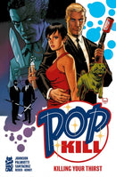 Pop Kill: Killing Your Thirst Deluxe Edition-9781545823446