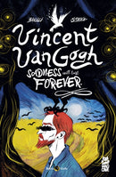 Vincent Van Gogh : Sadness Will Last Foever-9781545823453