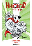 Herobear and the Kid Volume 2 : Saving Time Part 1-9781545823460