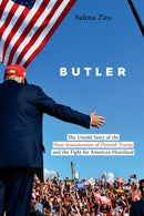 Butler : The Untold Story of the Near Assassination of Donald Trump and the Fight for America's Heartland-9781546009146