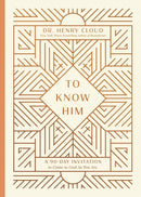 To Know Him : A 90-Day Invitation to Come to God As You Are-9781546009238