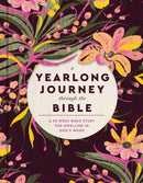 A Yearlong Journey Through the Bible : A 52-Week Bible Study for Dwelling in God's Word-9781546009740