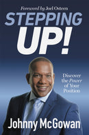 Stepping Up! : Discover the Power of Your Position-9781546010036
