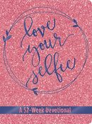 Love Your Selfie (Glitter Devotional) : A 52-Week Devotional-9781546014959