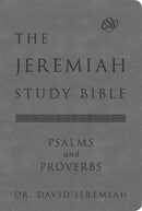 The Jeremiah Study Bible, ESV, Psalms and Proverbs (Gray)