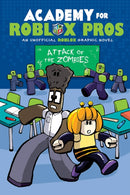 Academy for Roblox Pros: Attack of the Zombies-9781546103318