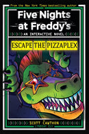 Escape the Pizzaplex (Five Nights at Freddy''s Interactive Novel