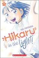 Hikaru in the Light! (Volume 1)-9781546140986