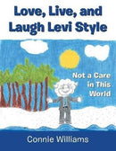 Love, Live, and Laugh Levi Style : Not a Care in This World-9781546213444