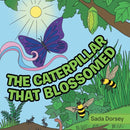 The Caterpillar That Blossomed-9781546218562