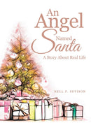 An Angel Named Santa : A Story About Real Life-9781546255864