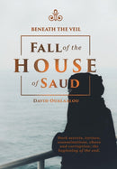 Beneath the Veil Fall of the House of Saud-9781546258506