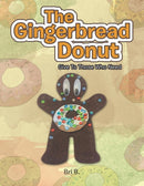 The Gingerbread Donut : Give to Those Who Need-9781546276982