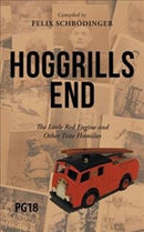 Hoggrills End : The Little Red Engine and Other Trite Homilies-9781546284901