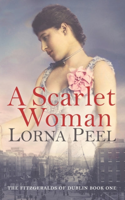 A Scarlet Woman : The Fitzgeralds of Dublin Book One-9781547079698