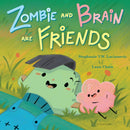 Zombie and Brain Are Friends-9781547613625