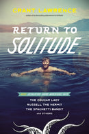 Return to Solitude : More Desolation Sound Adventures with the Cougar Lady, Russell the Hermit, the Spaghetti Bandit and Others-9781550179712