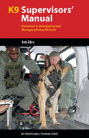 K9 Supervisors'' Manual