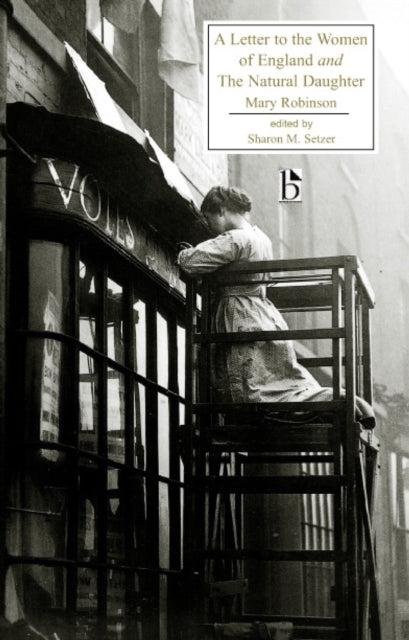 A Letter to the Women of England and The Natural Daughter-9781551112367