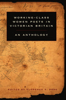 Working-Class Women Poets in Victorian Britain : An Anthology-9781551115962