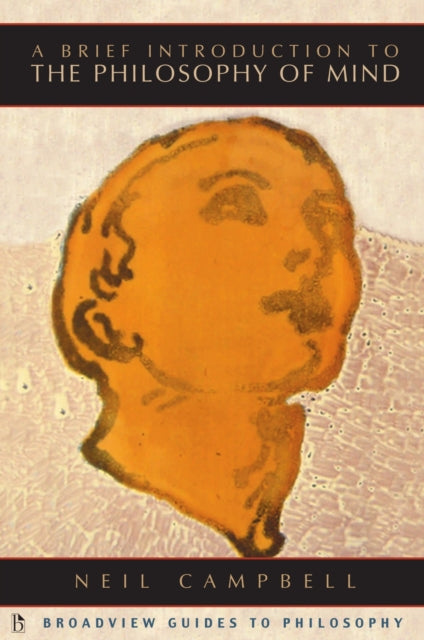 A Brief Introduction to the Philosophy of Mind-9781551116174