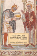 Old English Liturgical Verse : A Student Edition-9781551117881