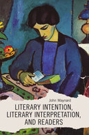 Literary Intention, Literary Interpretations, and Readers-9781551118970