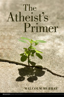 The Atheist's Primer-9781551119625