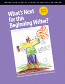 What's Next for This Beginning Writer? : Mini-Lessons That Take Writing from Scribbles to Script-9781551382746