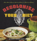 Decolonize Your Diet : Plant-Based Mexican-American Recipes for Health and Healing-9781551525921