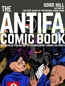 The Antifa Comic Book : 100 Years of Fascism and Antifa Movements around the World-9781551527338