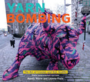 Yarn Bombing : The Art of Crochet and Knit Graffiti: Tenth Anniversary Edition-9781551527918