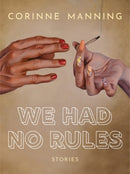 We Had No Rules-9781551527994