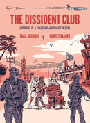 The Dissident Club : Chronicle of a Pakistani Journalist in Exile-9781551529530