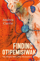 Finding Otipemisiwak-9781551529554